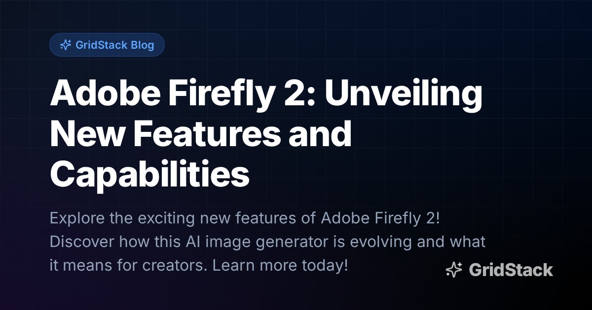 Adobe Firefly 2: Unveiling New Features and Capabilities