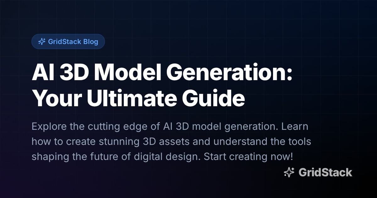 AI 3D Model Generation: Your Ultimate Guide
