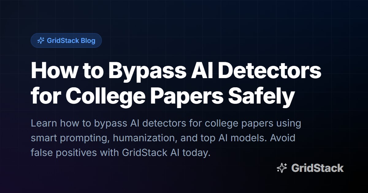 How to Bypass AI Detectors for College Papers Safely