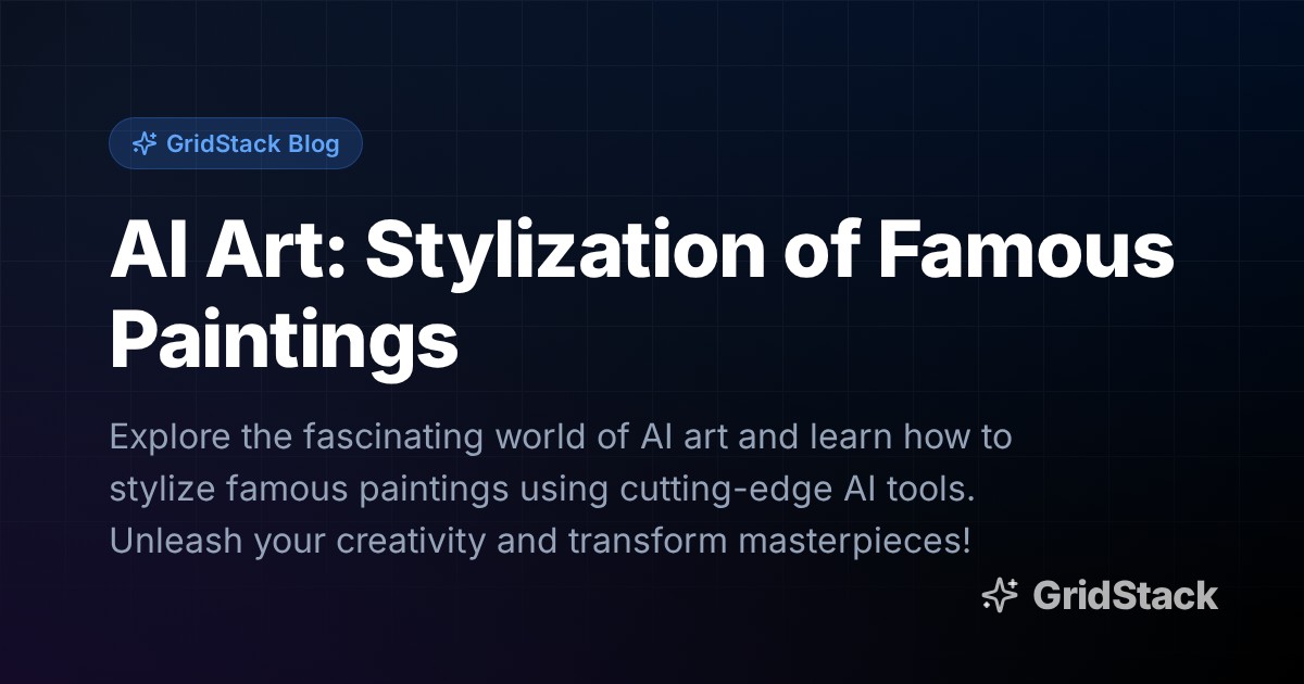 AI Art: Stylization of Famous Paintings