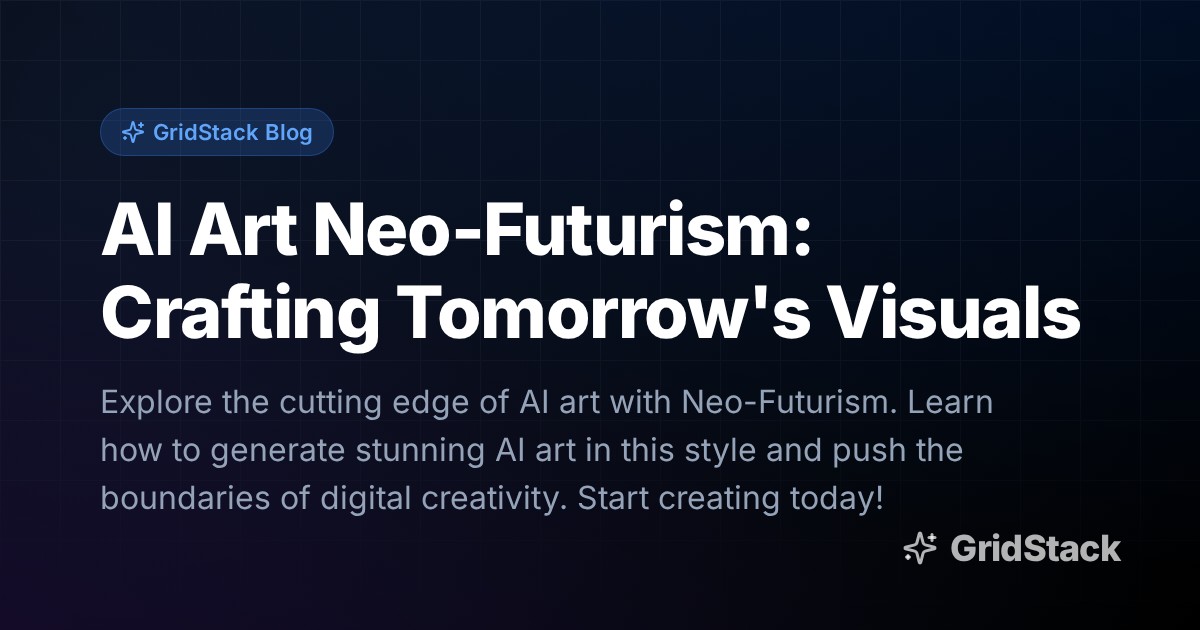 AI Art Neo-Futurism: Crafting Tomorrow's Visuals