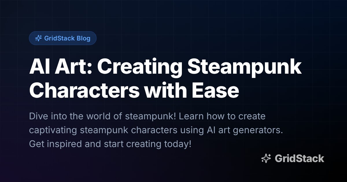 AI Art: Creating Steampunk Characters with Ease