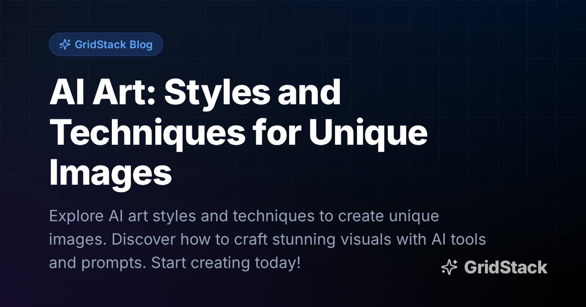 AI Art: Styles and Techniques for Unique Images