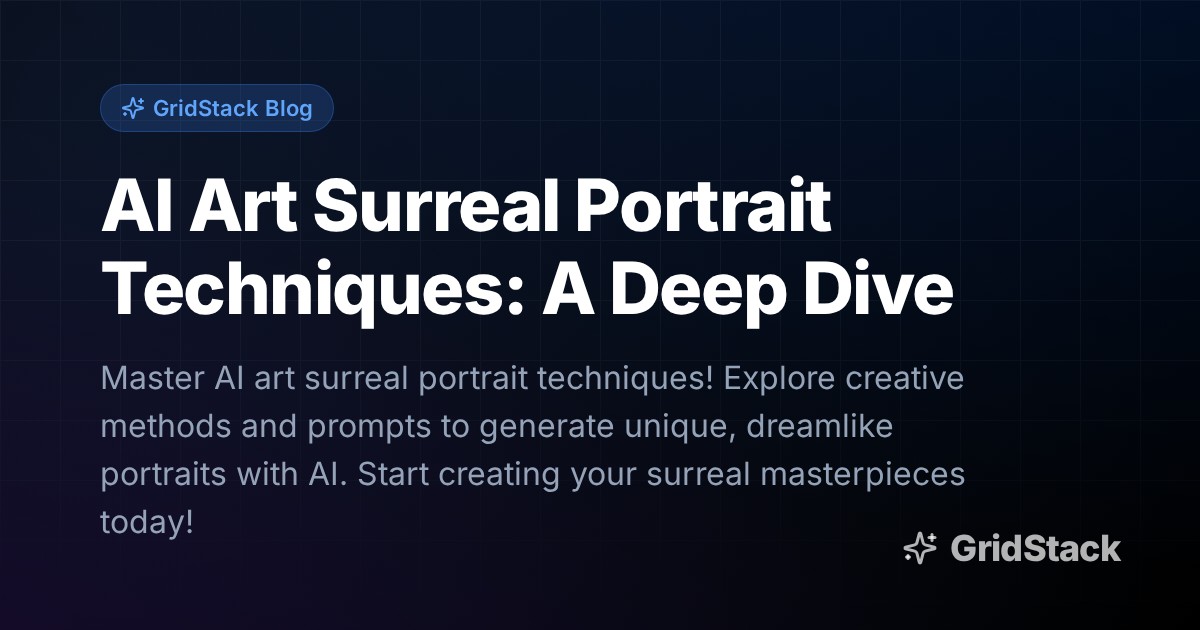 AI Art Surreal Portrait Techniques: A Deep Dive