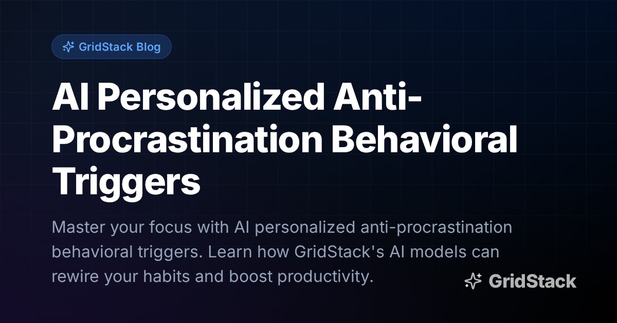 AI Personalized Anti-Procrastination Behavioral Triggers