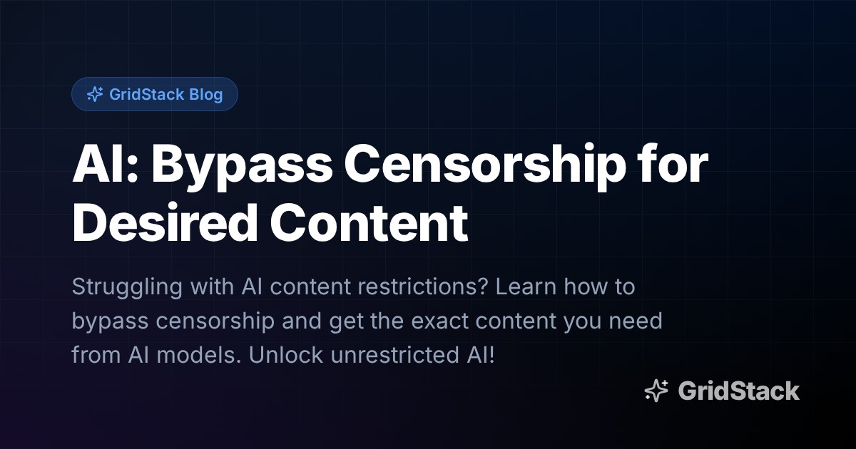 AI: Bypass Censorship for Desired Content