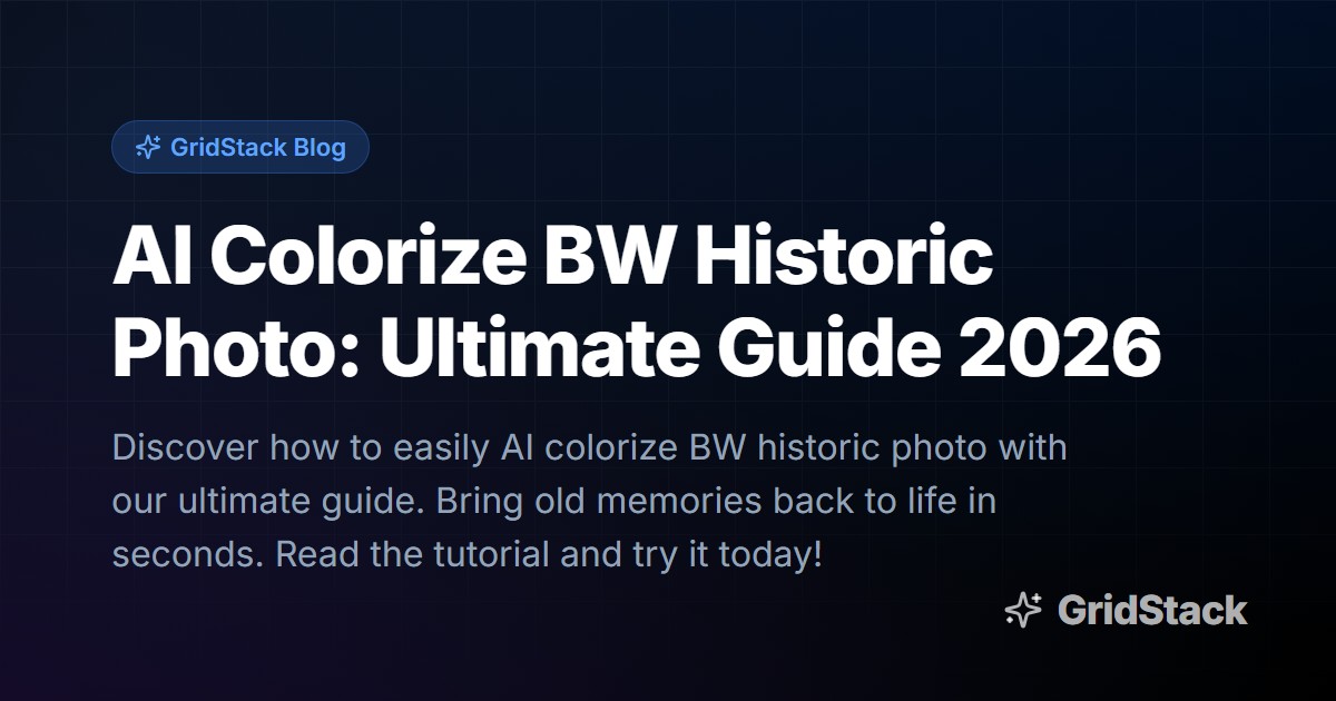 AI Colorize BW Historic Photo: Ultimate Guide 2026