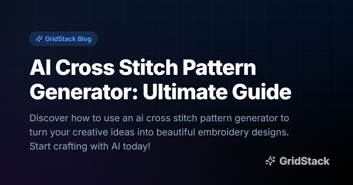 AI Cross Stitch Pattern Generator: Ultimate Guide