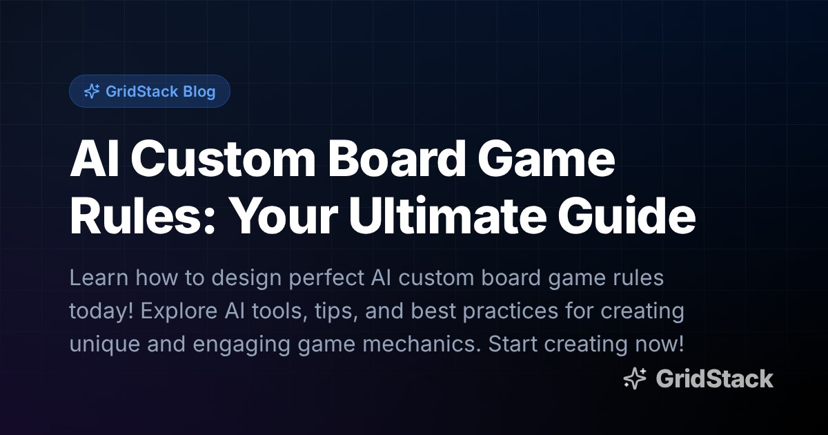 AI Custom Board Game Rules: Your Ultimate Guide