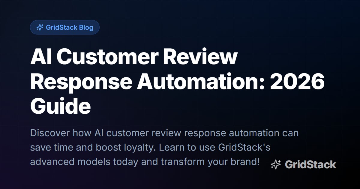 AI Customer Review Response Automation: 2026 Guide