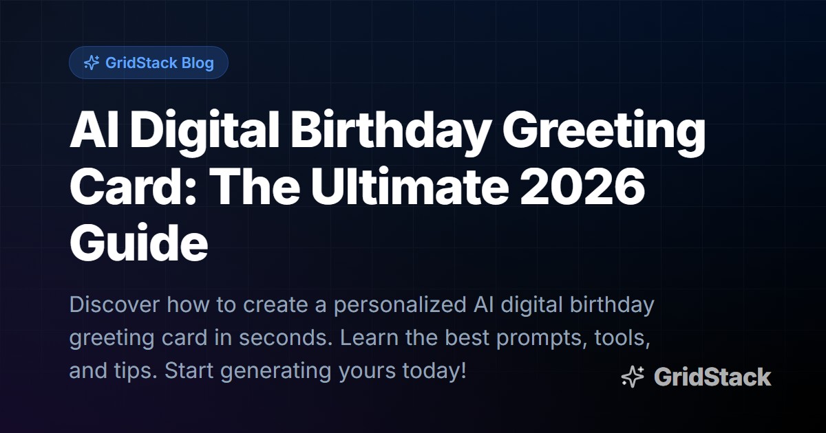 AI Digital Birthday Greeting Card: The Ultimate 2026 Guide