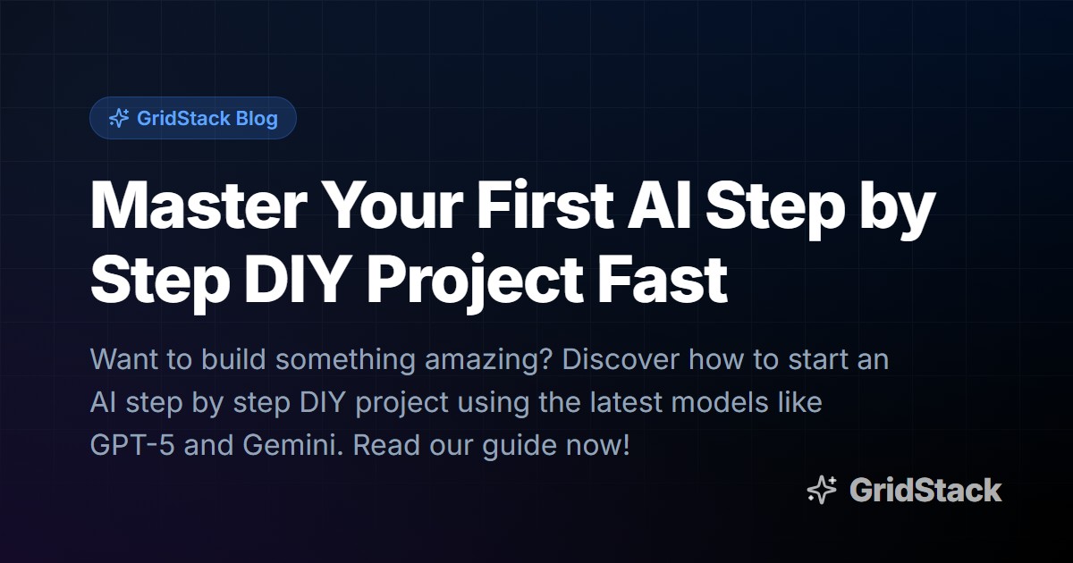 Master Your First AI Step by Step DIY Project Fast