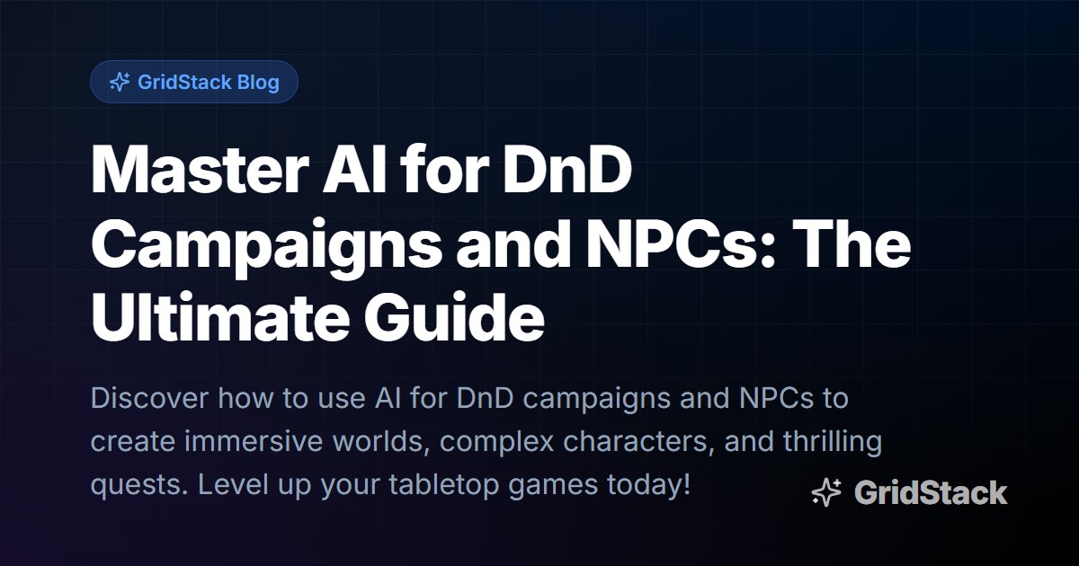 Master AI for DnD Campaigns and NPCs: The Ultimate Guide