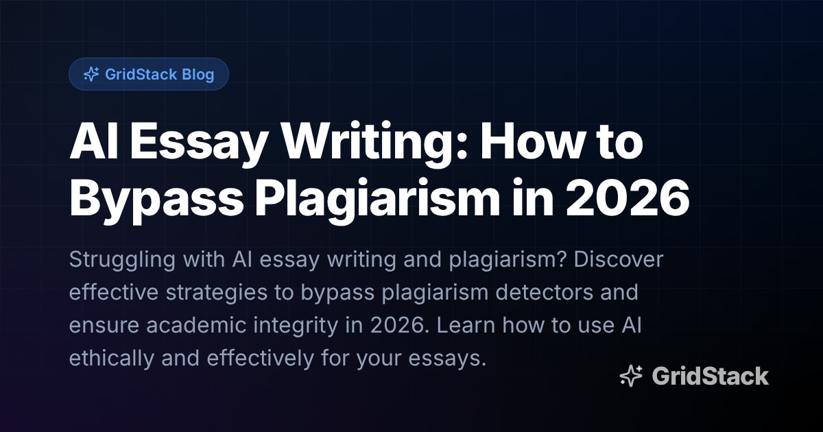 AI Essay Writing: How to Bypass Plagiarism in 2026
