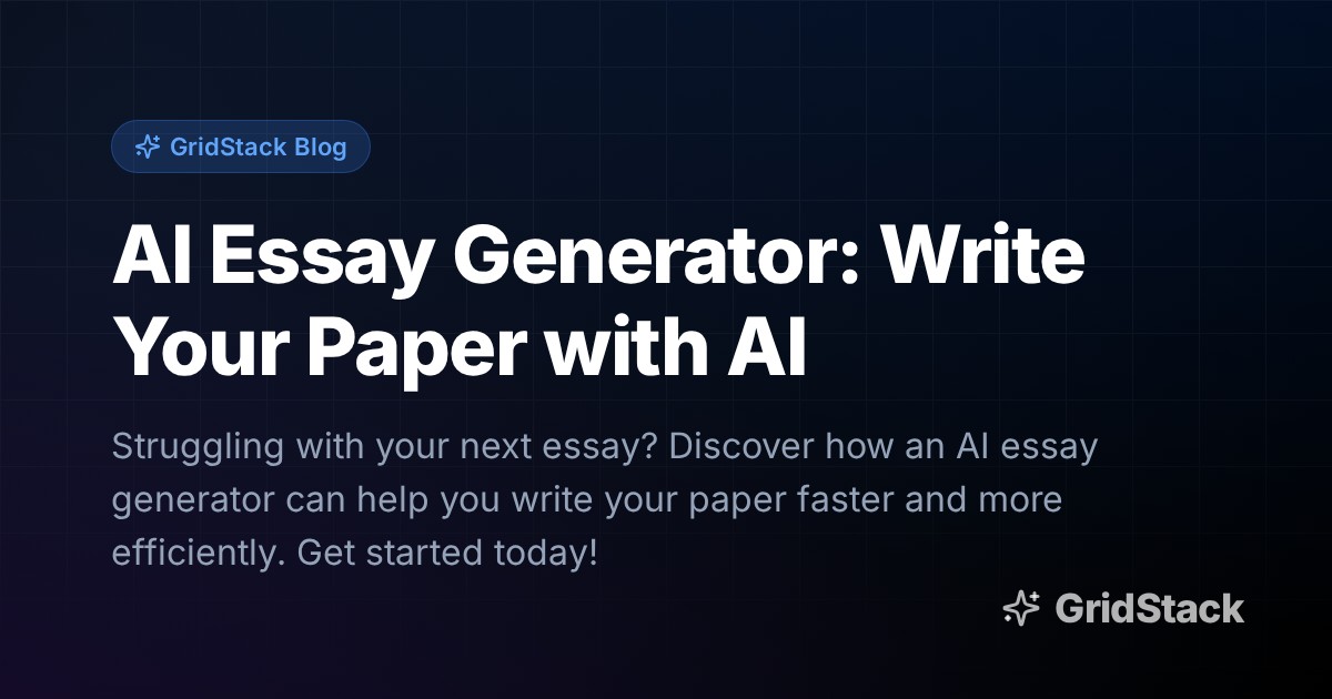 AI Essay Generator: Write Your Paper with AI