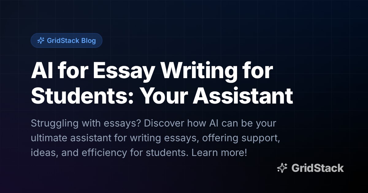 AI for Essay Writing for Students: Your Assistant