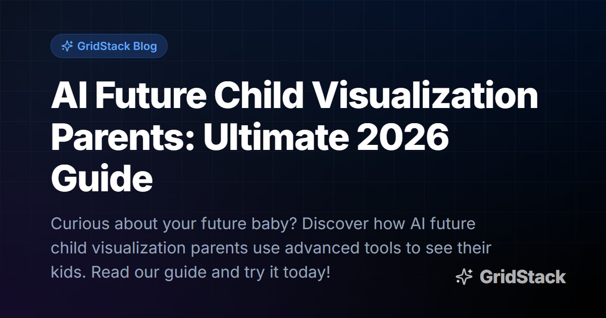 AI Future Child Visualization Parents: Ultimate 2026 Guide
