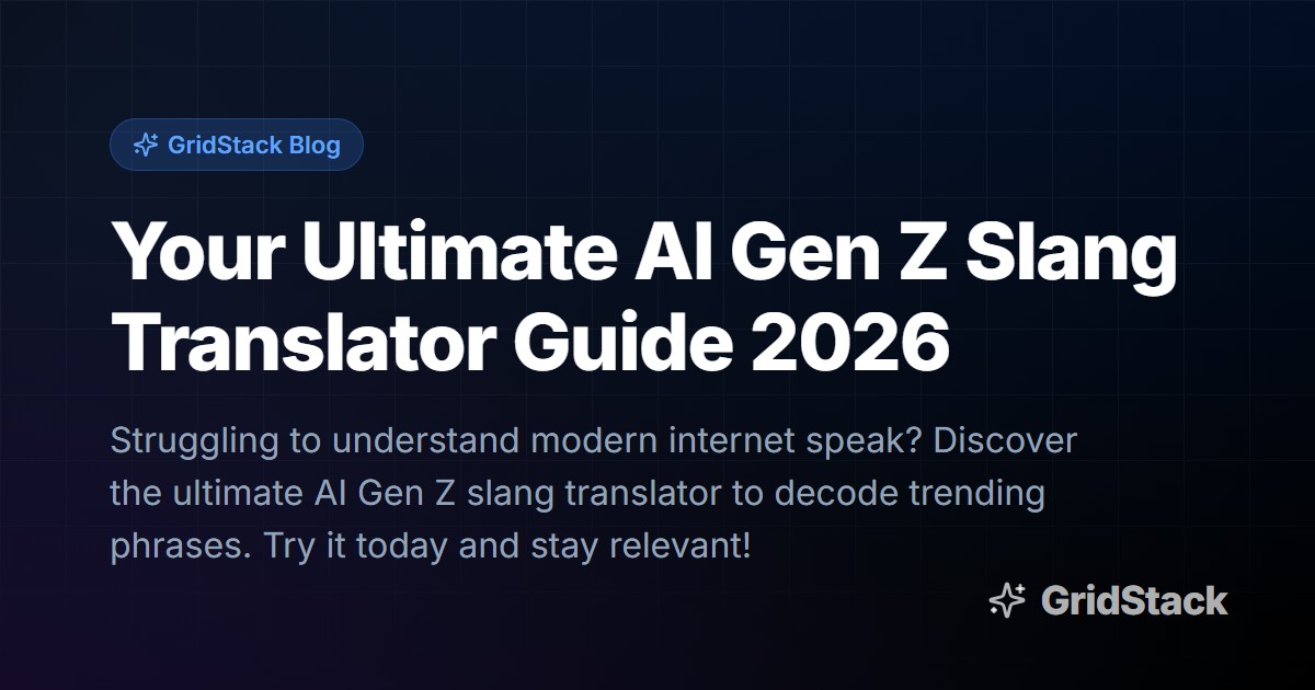 Your Ultimate AI Gen Z Slang Translator Guide 2026