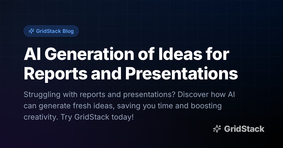 AI Generation of Ideas for Reports and Presentations