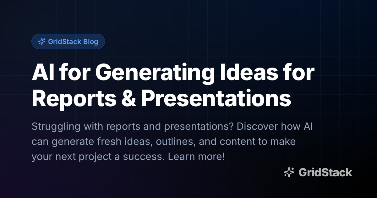 AI for Generating Ideas for Reports & Presentations