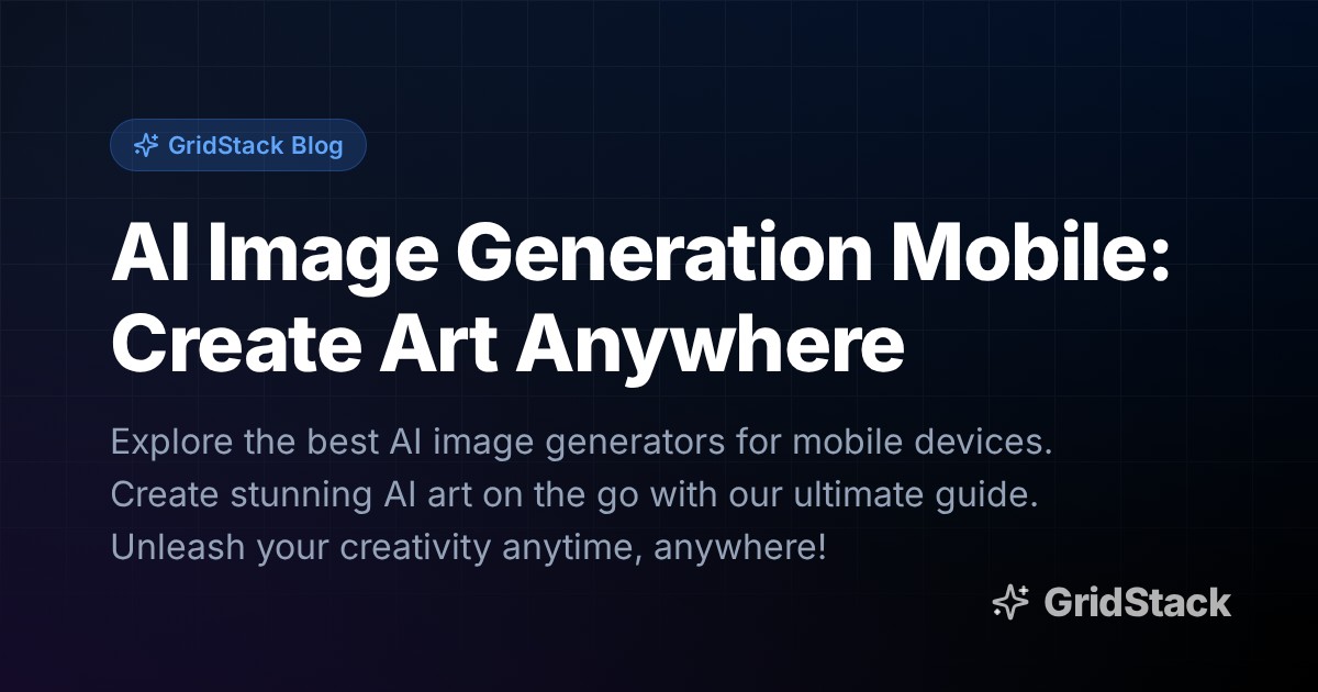 AI Image Generation Mobile: Create Art Anywhere