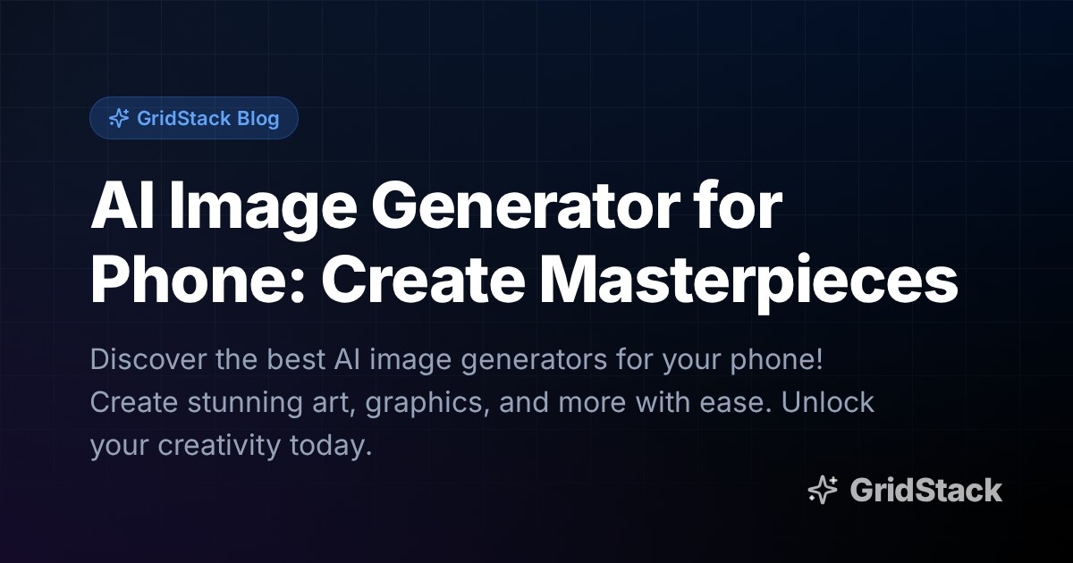 AI Image Generator for Phone: Create Masterpieces