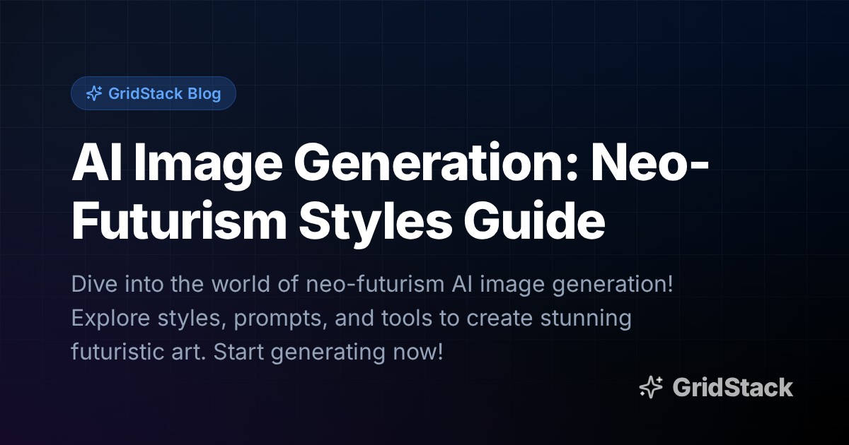 AI Image Generation: Neo-Futurism Styles Guide