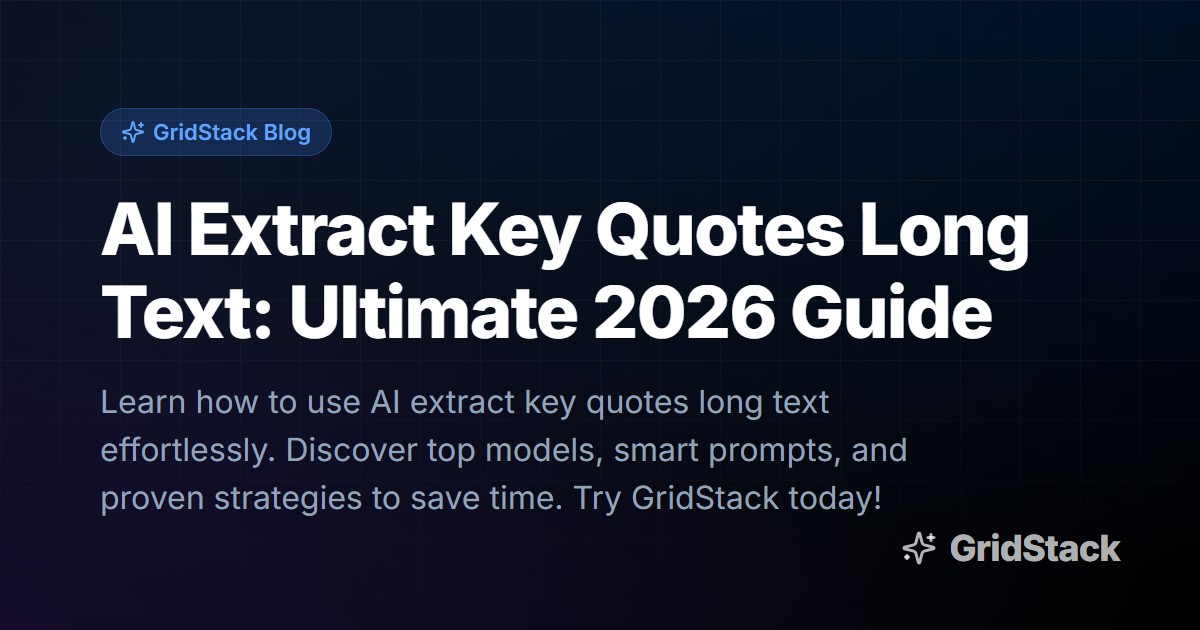AI Extract Key Quotes Long Text: Ultimate 2026 Guide