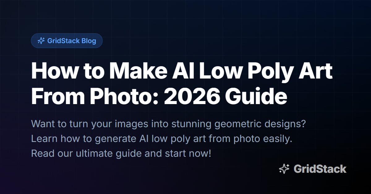 How to Make AI Low Poly Art From Photo: 2026 Guide