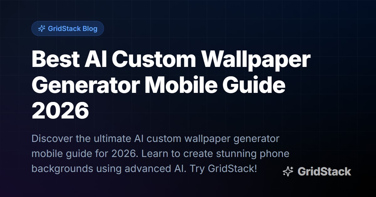 Best AI Custom Wallpaper Generator Mobile Guide 2026