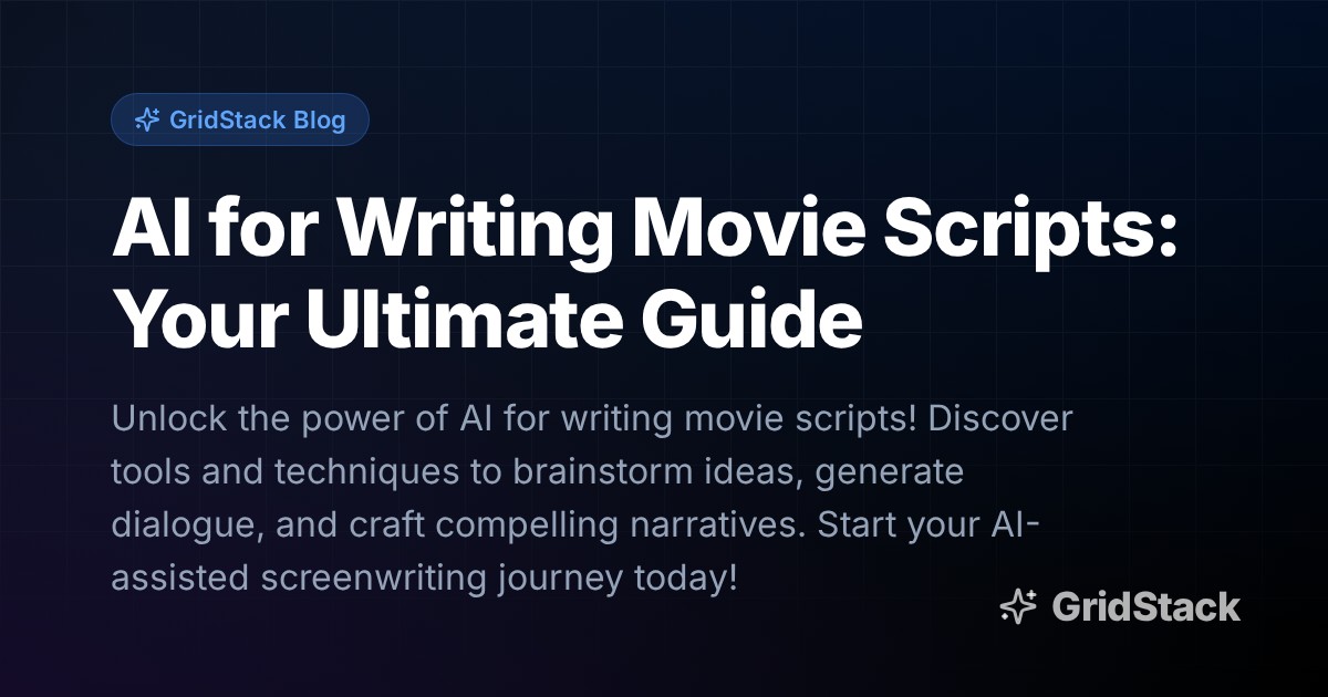 AI for Writing Movie Scripts: Your Ultimate Guide