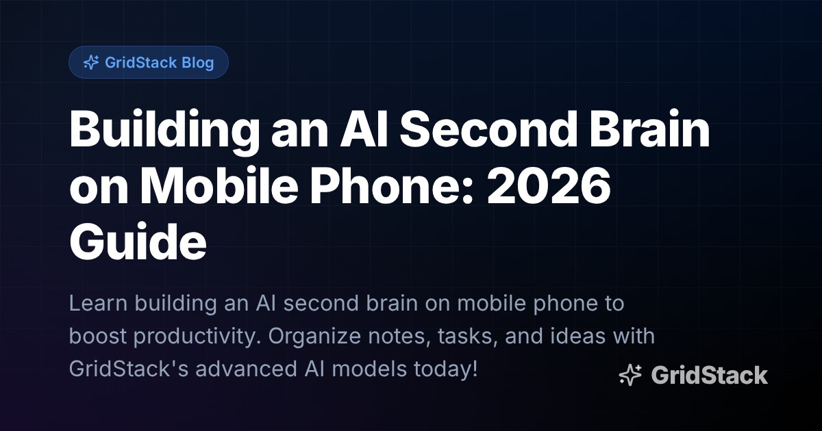 Building an AI Second Brain on Mobile Phone: 2026 Guide