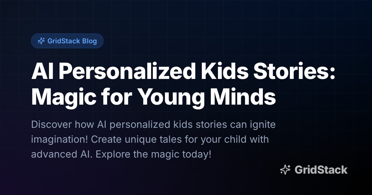 AI Personalized Kids Stories: Magic for Young Minds