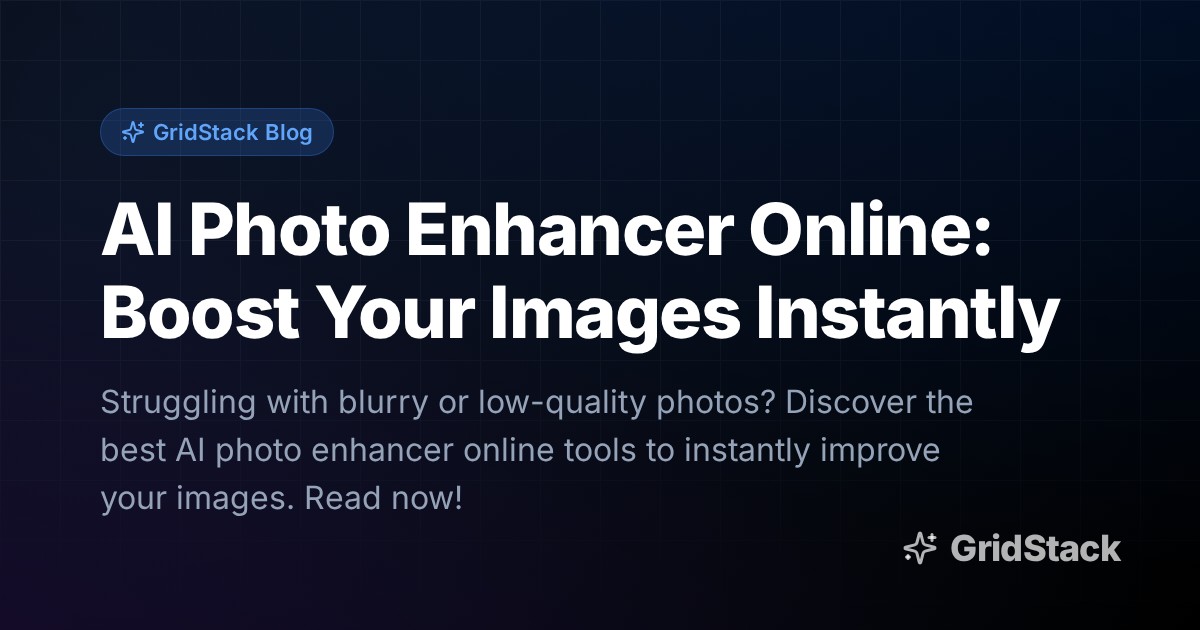 AI Photo Enhancer Online: Boost Your Images Instantly