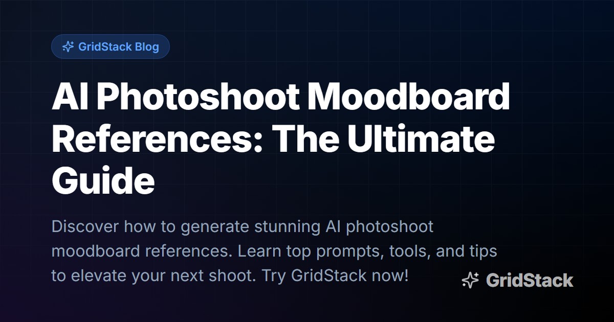 AI Photoshoot Moodboard References: The Ultimate Guide