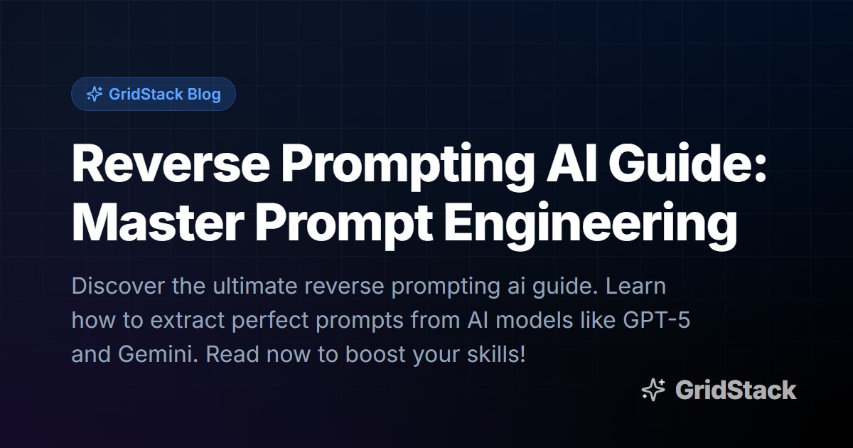 Reverse Prompting AI Guide: Master Prompt Engineering