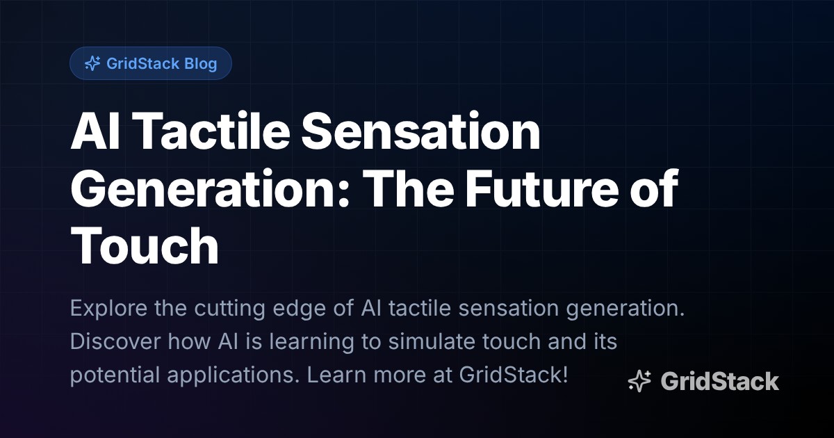 AI Tactile Sensation Generation: The Future of Touch