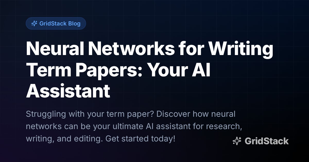 Neural Networks for Writing Term Papers: Your AI Assistant