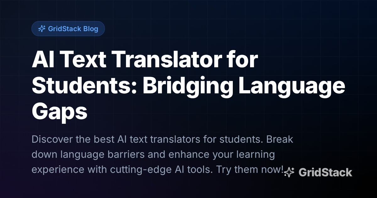 AI Text Translator for Students: Bridging Language Gaps