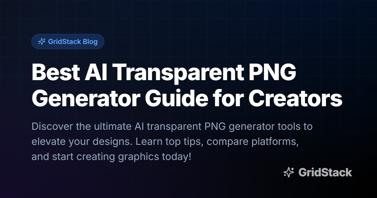 Best AI Transparent PNG Generator Guide for Creators