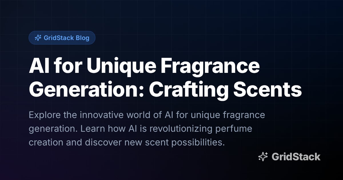 AI for Unique Fragrance Generation: Crafting Scents