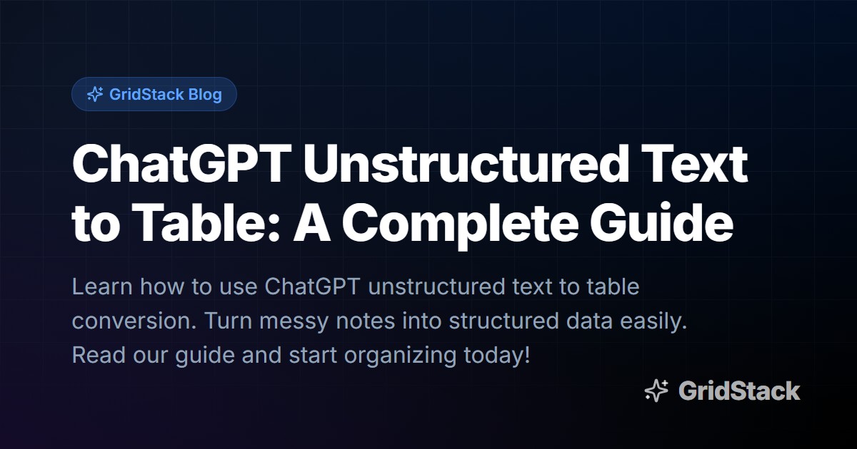 ChatGPT Unstructured Text to Table: A Complete Guide