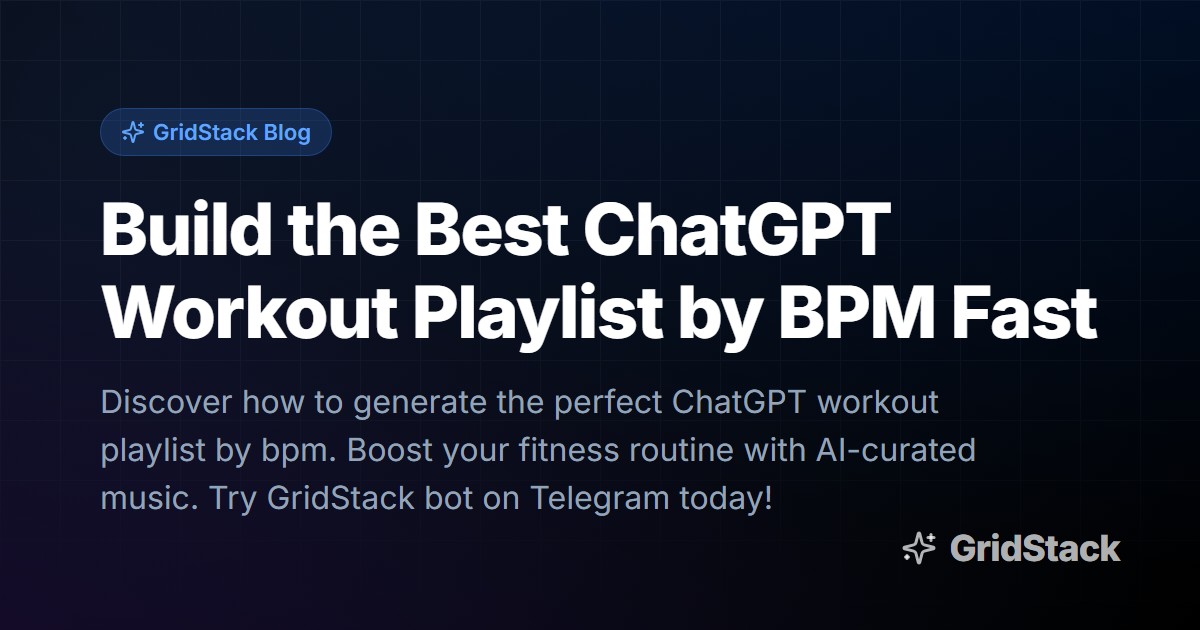 Build the Best ChatGPT Workout Playlist by BPM Fast