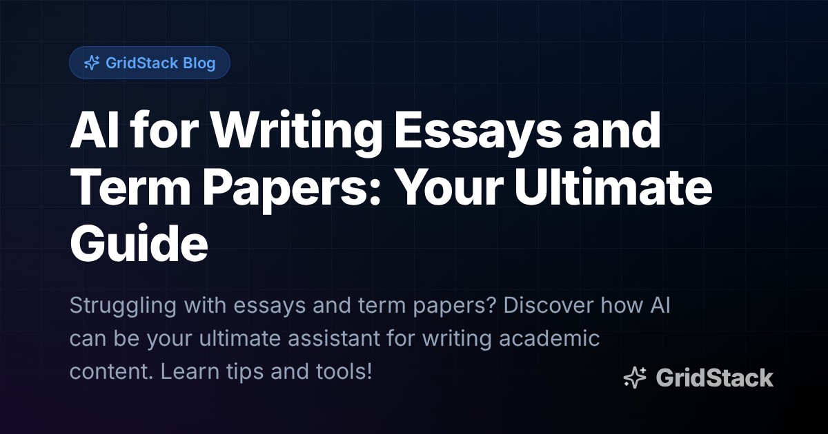 AI for Writing Essays and Term Papers: Your Ultimate Guide
