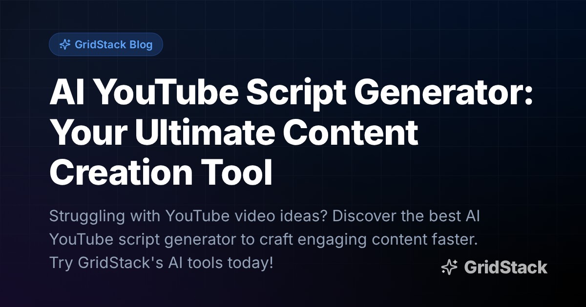 AI YouTube Script Generator: Your Ultimate Content Creation Tool