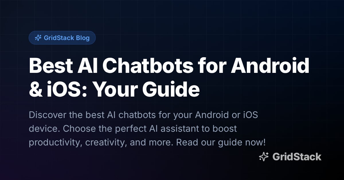 Best AI Chatbots for Android & iOS: Your Guide