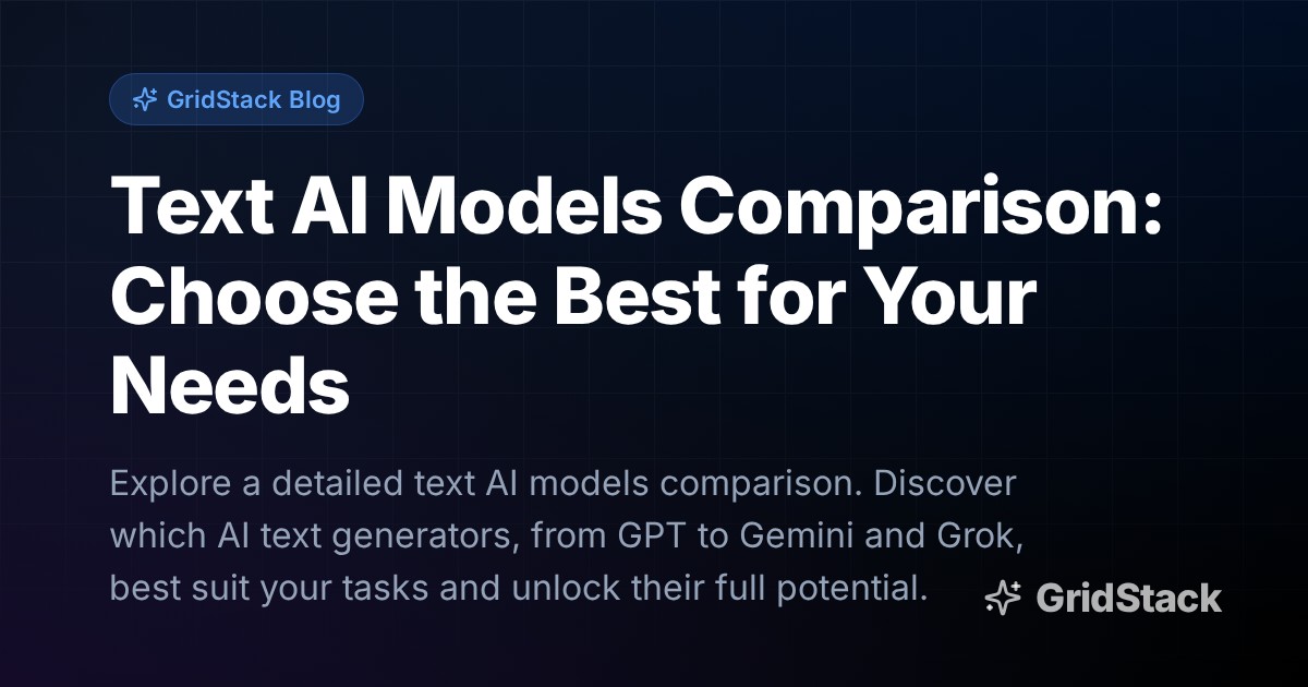 Text AI Models Comparison: Choose the Best for Your Needs