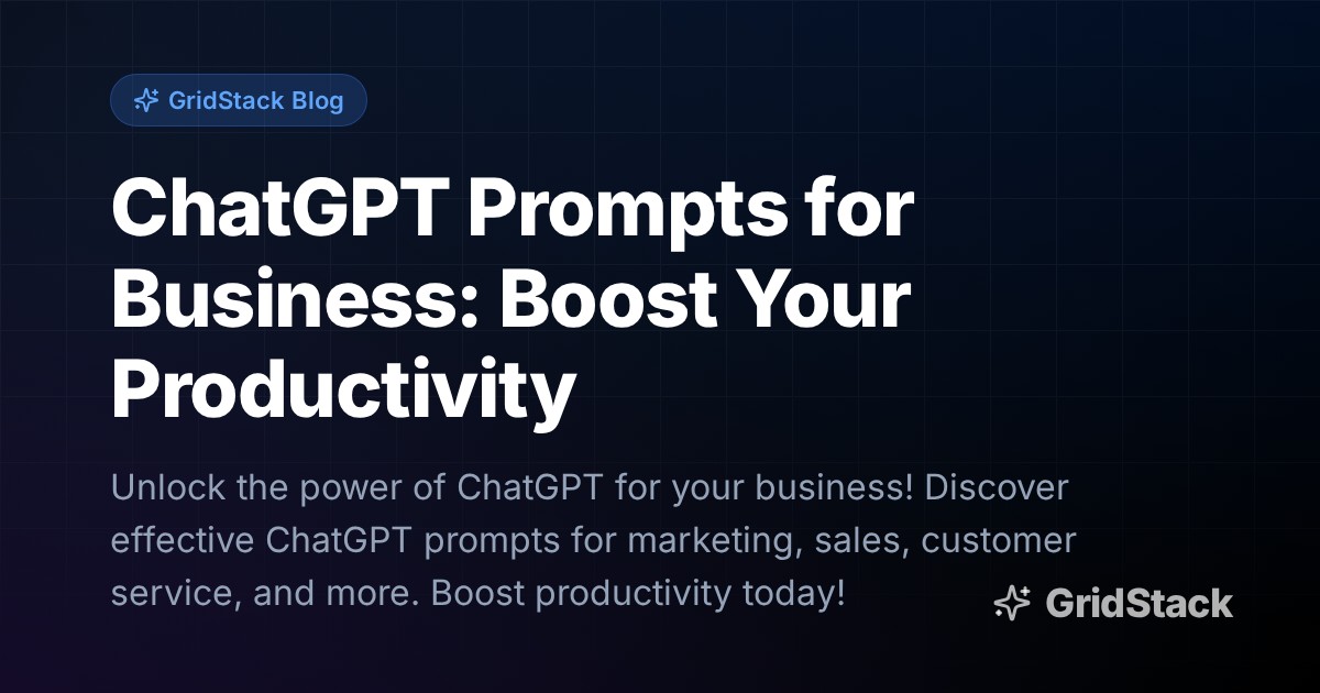 ChatGPT Prompts for Business: Boost Your Productivity