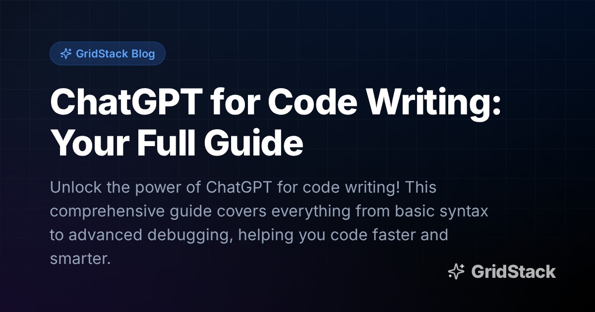 ChatGPT for Code Writing: Your Full Guide