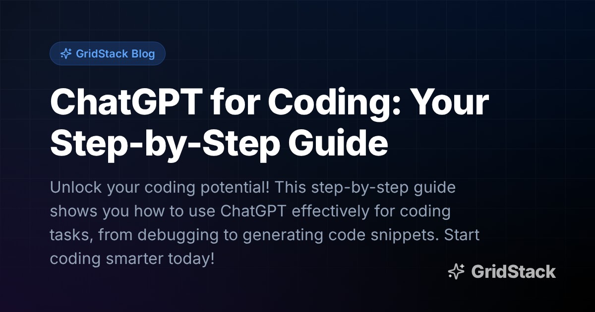ChatGPT for Coding: Your Step-by-Step Guide